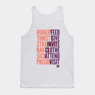 Whatever you do to the least of these... Tank Top